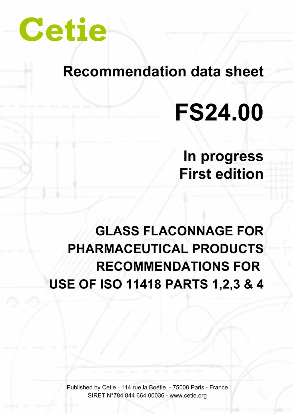 Cover - FS24.00 - Glass flaconnage for pharmaceutical products - Recommendations for use of ISO 11418 parts 1,2,3 & 4